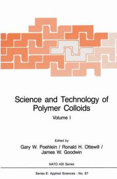 Paperback Science and Technology of Polymer Colloids: Preparation and Reaction Engineering Volume 1 Book