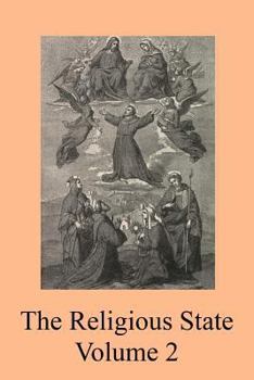 Paperback The Religious State: A Digest of the Doctrine of Suarez, Contained In His Treatise ?De Statu Religionis? Book