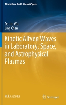 Hardcover Kinetic Alfvén Waves in Laboratory, Space, and Astrophysical Plasmas Book