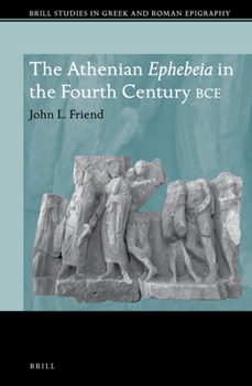 Hardcover The Athenian Ephebeia in the Fourth Century Bce Book