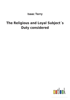 Paperback The Religious and Loyal Subject´s Duty considered Book