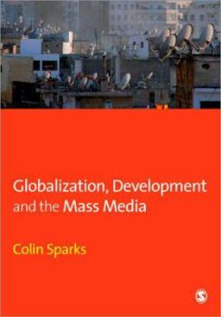 Paperback Globalization, Development and the Mass Media Book