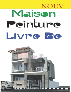 Paperback Maison Peinture Livre De: Livre de coloriage d'ext?rieur ? la maison pour les enfants. 8,5 x 11 pouces. 50 pages. [French] Book