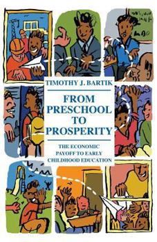 Paperback From Preschool to Prosperity: The Economic Payoff to Early Childhood Education (We Focus) Book