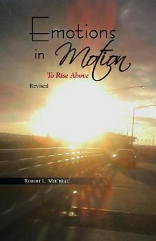 Paperback Emotions in Motion: To Rise Above Book