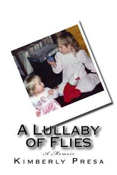 Paperback A Lullaby of Flies: A Memoir Book