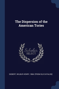 Paperback The Dispersion of the American Tories Book
