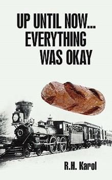 Paperback Up Until Now...Everything Was Okay Book