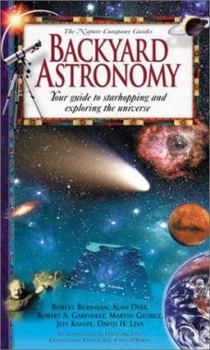 Paperback Backyard Astronomy: Your Guide to Starhopping and Exploring the Universe Book