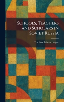 Hardcover Schools, Teachers and Scholars in Soviet Russia Book