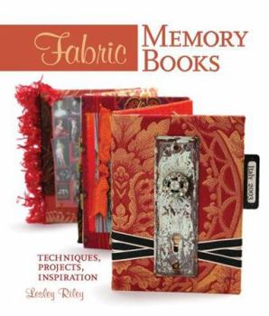 Hardcover Fabric Memory Books: Techniques, Projects, Inspiration Book