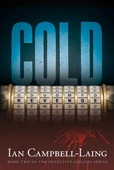 Paperback Cold Revenge: Book II of The Detective Ghazini Series Book