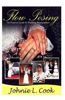 Paperback Flow Posing: The Practical Guide for Wedding Photographers Book