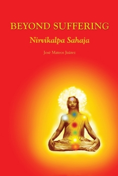 Paperback Beyond Suffering - Nirvikalpa Sahaja Book