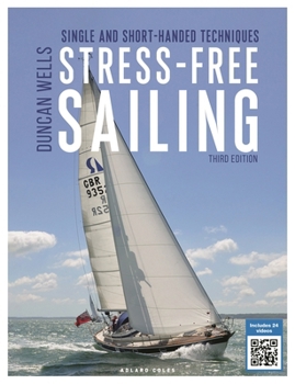 Paperback Stress-Free Sailing 3rd Edition: Single and Short-Handed Techniques Book