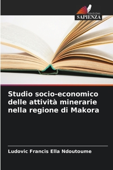 Paperback Studio socio-economico delle attività minerarie nella regione di Makora [Italian] Book