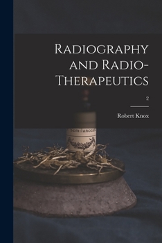 Paperback Radiography and Radio-therapeutics; 2 Book