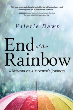 Paperback End of the Rainbow: A Memoir of a Mother's Journey Book