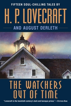The Watchers Out of Time - Book  of the August Derleth's "Posthumous Collaborations"