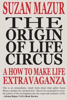 Paperback The Origin of Life Circus: A How To Make Life Extravaganza Book