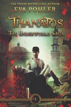 Thanatos - Book #1 of the Underworld Saga
