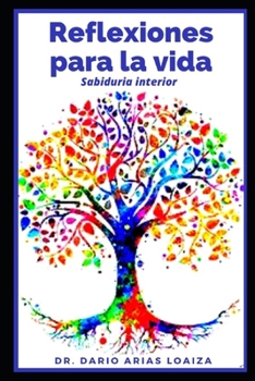 Paperback REfLEXIONES PARA LA VIDA: Saviduria Interior [Spanish] Book