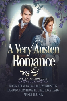 Paperback A Very Austen Romance: Austen Anthologies, Book 3 Book