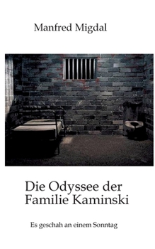 Paperback Die Odyssee der Familie Kaminski: Es geschah an einem Sonntag [German] Book