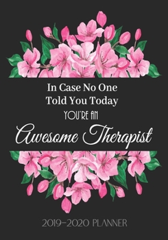 Paperback 2019-2020 Planner: You're an Awesome Therapist Appointment Scheduler for the Mental Health Professional Book