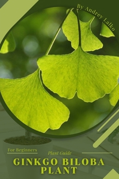 Paperback Ginkgo biloba plant: Plant Guide Book