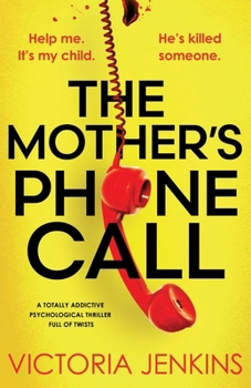 Paperback The Mother's Phone Call: A totally addictive psychological thriller full of twists Book