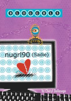 Bloggrls, Book One: Nugrl90 (Sadie) (Bloggrls) (Bloggrls) - Book #1 of the Bloggrls
