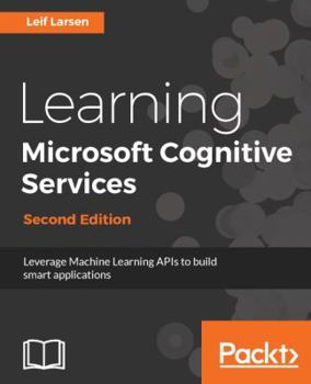 Paperback Learning Microsoft Cognitive Services: Second Edition Book