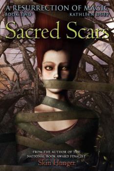 Sacred Scars (A Resurrection of Magic, Book 2) - Book #2 of the A Resurrection of Magic