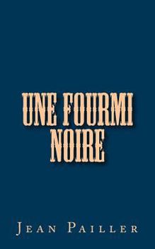 Paperback Une Fourmi noire [French] Book