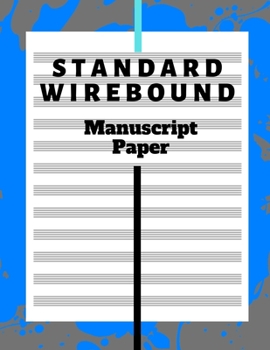 Paperback Standard Wirebound Manuscript Paper Blank Sheet: Blank Sheet Music_ 12 boards for writing music (Notebook for Musicians) Book