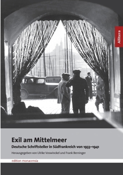 Paperback Exil am Mittelmeer: Deutsche Schriftsteller in Südfrankreich von 1933-1941 [German] Book
