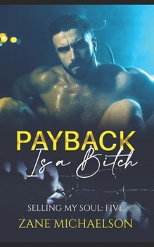 Paperback Payback Is a Bitch: Selling my Soul - Part Five Book
