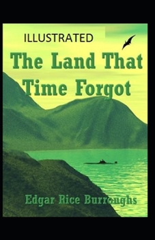 Paperback The Land That Time Forgot Illustrated Book