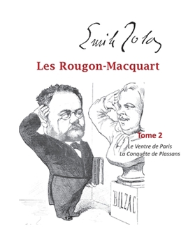 Paperback Les Rougon-Macquart: Tome 2 Le Ventre de Paris, La Conquête de Plassans [French] Book