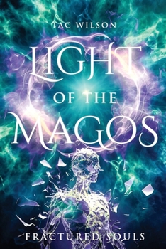 Paperback LIGHT of the MAGOS: Fractured Souls Book
