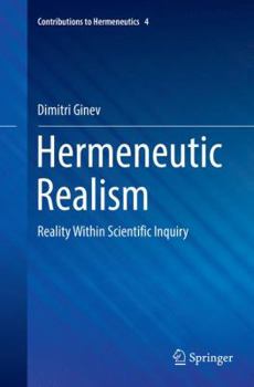 Paperback Hermeneutic Realism: Reality Within Scientific Inquiry Book