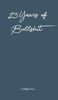 Hardcover 23 Years of Bullshit Book