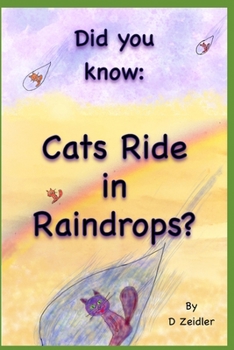 Paperback Did you know: Cats Ride in Raindrops Book