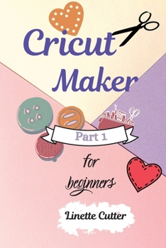 Paperback Cricut Maker for Beginners: How to Start Your Business. Book