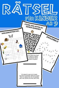 Das Dicke Rätselbuch Für Kinder Ab 9 Jahre: Buch mit Knobelaufgaben, Labyrinth, Zahlenbilder, Ausmalbilder, Kreuzworträtsel, Wortschlangen. Knobelbuch