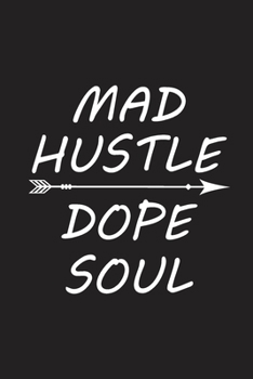 Paperback Mad Hustle dope soul: 6x9 notebook Book