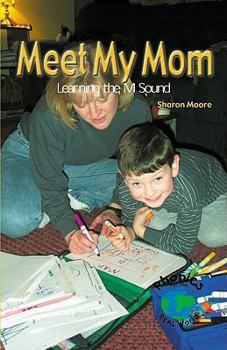 Paperback Meet My Mom: Learning the M Sound Book