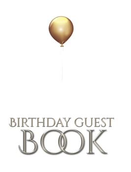 Hardcover birthday Guest book gold ballon Elegant Stylish: gold ballon birthday Guest book 8x10 Book