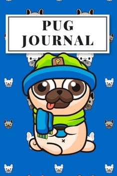 Pug journal: notebook for Pug mom or Pug dad , blank lined 120 pages  6 x 9
